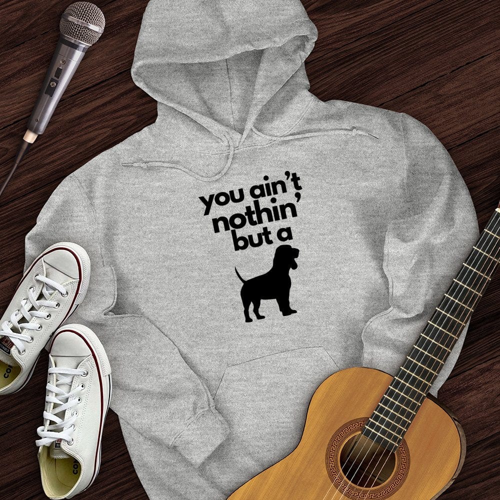 Printify Hoodie Sport Grey / S Ain't Nothin' Dog Hoodie