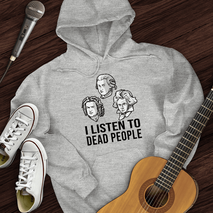 Printify Hoodie Sport Grey / S I Listen To Dead People Hoodie
