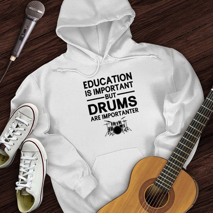 Printify Hoodie White / S Education Is Important But Drum Is Importanter Hoodie