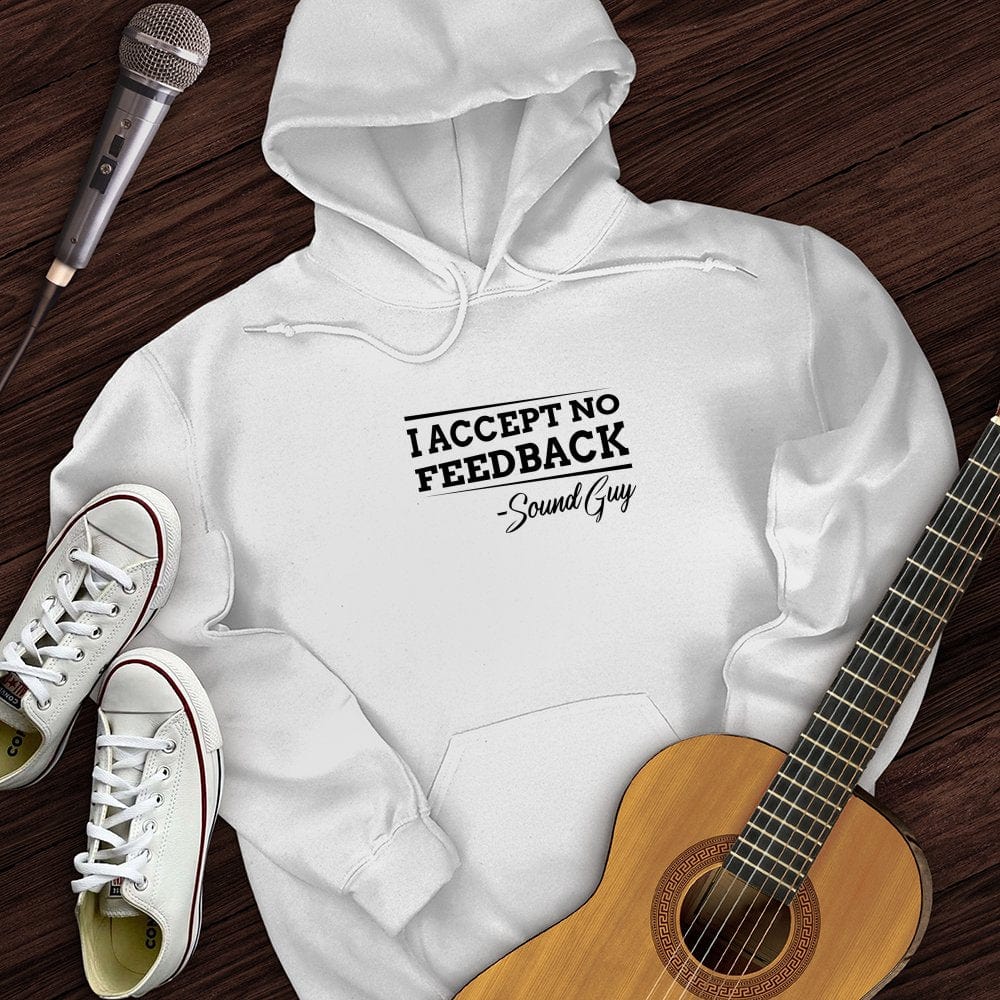 Printify Hoodie White / S I Accept No Feedback Hoodie