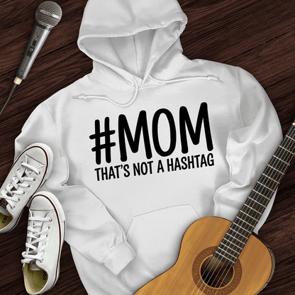 Printify Hoodie White / S Not A Hashtag Hoodie
