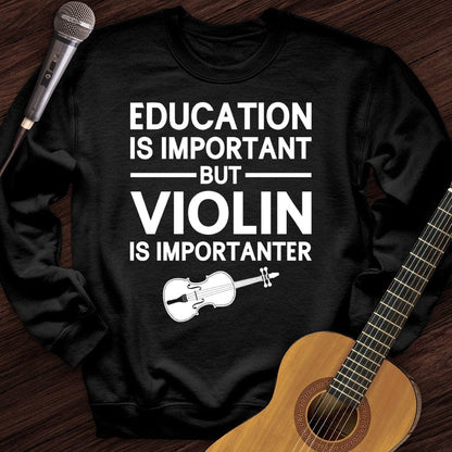 Printify Sweatshirt Black / S Education Is Important But Violin Is Importanter Crewneck