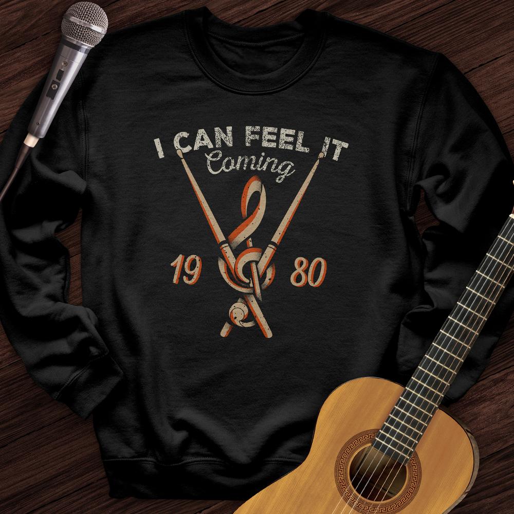 Printify Sweatshirt Black / S I Can Feel It Coming Crewneck