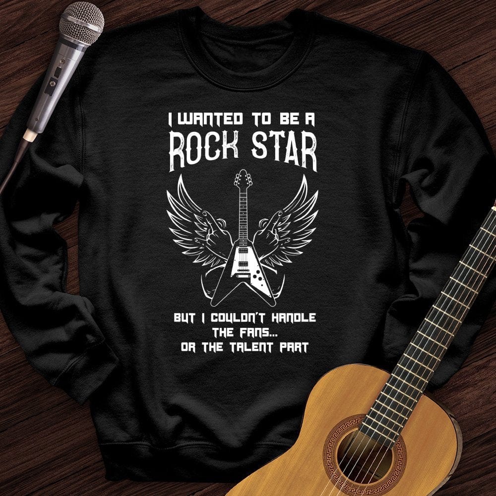 Printify Sweatshirt Black / S I Wanted To Be A Rockstar Crewneck