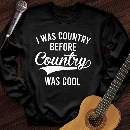 Printify Sweatshirt Black / S I Was Cool Crewneck