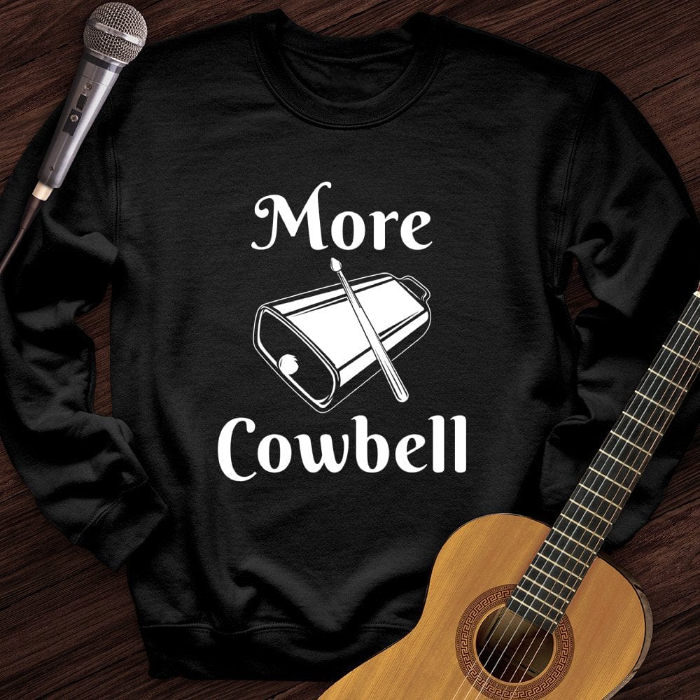 Printify Sweatshirt Black / S More Cowbell Crewneck