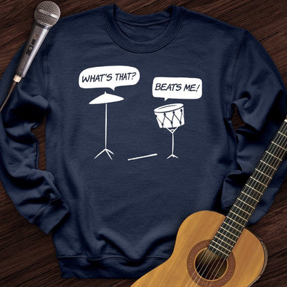 Printify Sweatshirt Navy / S Beats Me Crewneck