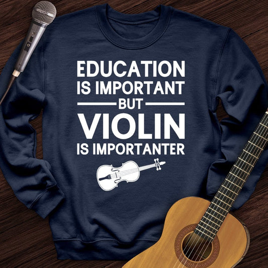 Printify Sweatshirt Navy / S Education Is Important But Violin Is Importanter Crewneck