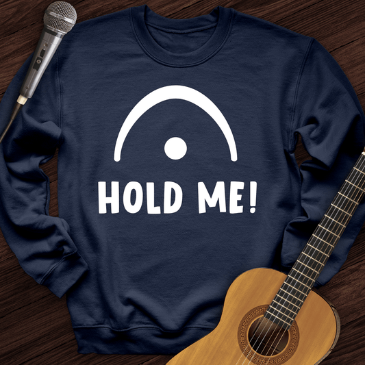Printify Sweatshirt Navy / S Hold Me Crewneck