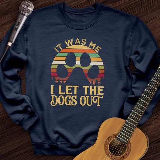 Printify Sweatshirt Navy / S I Let The Dogs Out Crewneck