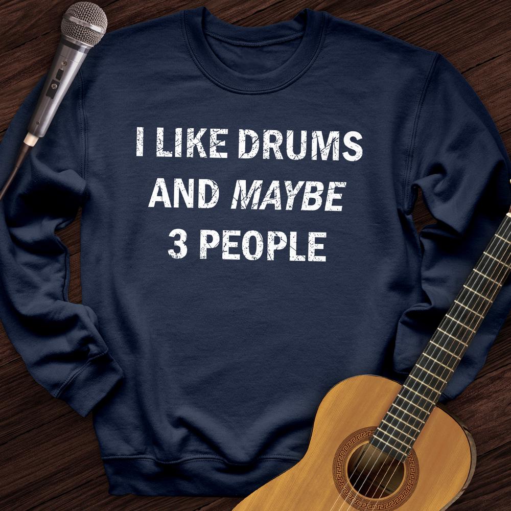 Printify Sweatshirt Navy / S I Like Drums Crewneck