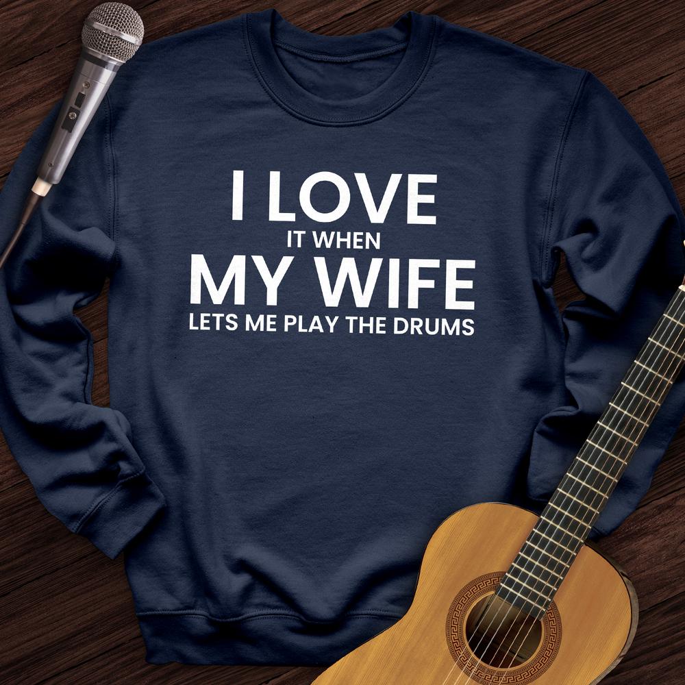 Printify Sweatshirt Navy / S I Love When My Wife Crewneck