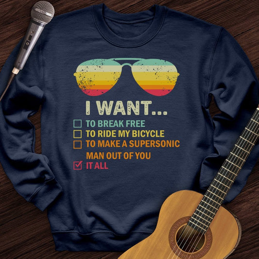 Printify Sweatshirt Navy / S I Want It All Crewneck