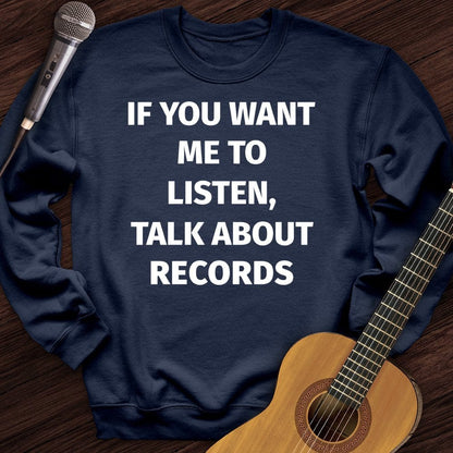 Printify Sweatshirt Navy / S If You Want Crewneck