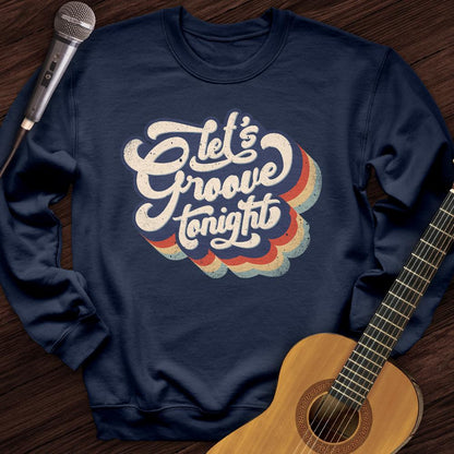 Printify Sweatshirt Navy / S Let's Groove Tonight Crewneck