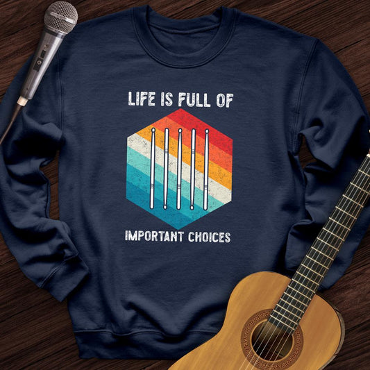 Printify Sweatshirt Navy / S Life Is Full Of Choices Crewneck