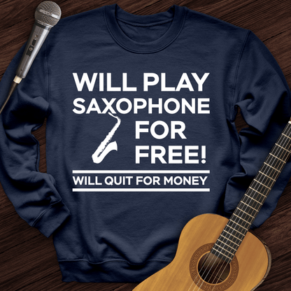 Printify Sweatshirt Navy / S Play Saxophone For Free Crewneck