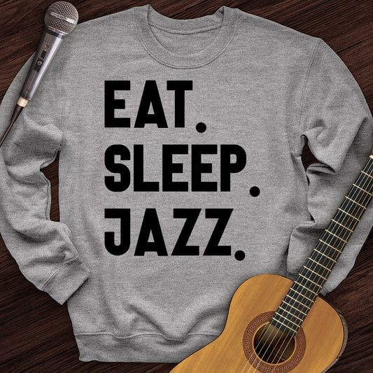 Printify Sweatshirt Sport Grey / S Eat Sleep Jazz Crewneck