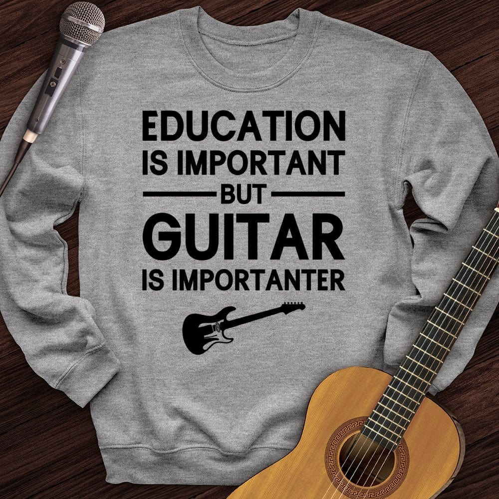 Printify Sweatshirt Sport Grey / S Education Is Important But Guitar Is Importanter Crewneck