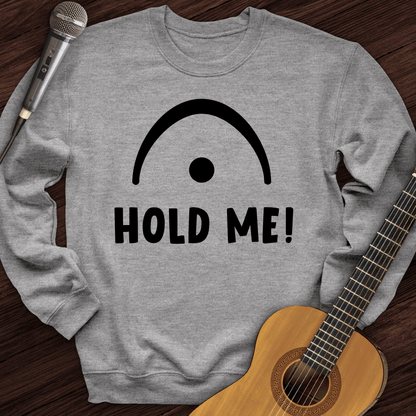 Printify Sweatshirt Sport Grey / S Hold Me Crewneck