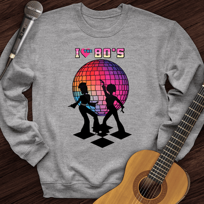 Printify Sweatshirt Sport Grey / S I Love 80s Crewneck