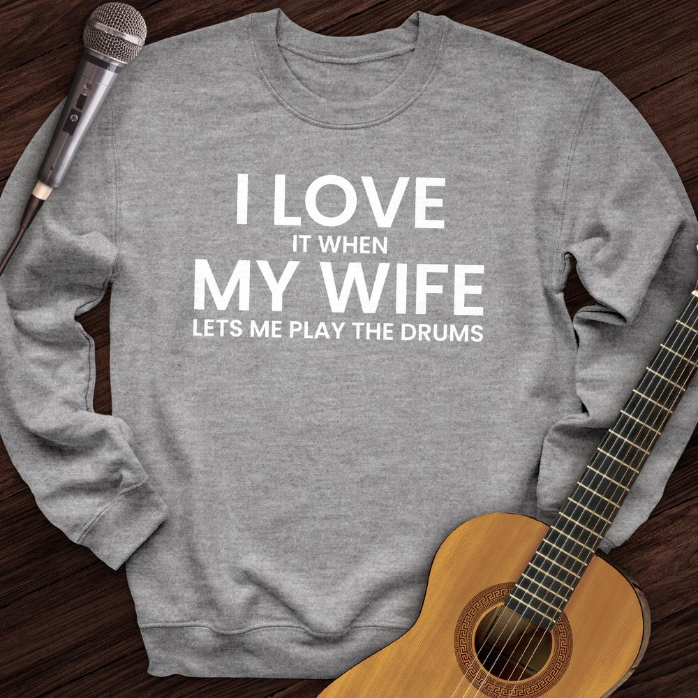 Printify Sweatshirt Sport Grey / S I Love When My Wife Crewneck