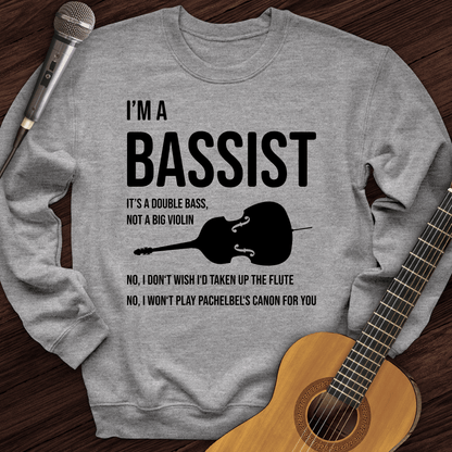 Printify Sweatshirt Sport Grey / S I'm A Bassist Crewneck