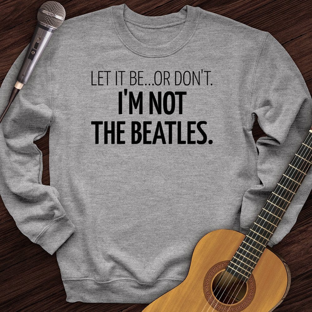 Printify Sweatshirt Sport Grey / S Let It Be Crewneck