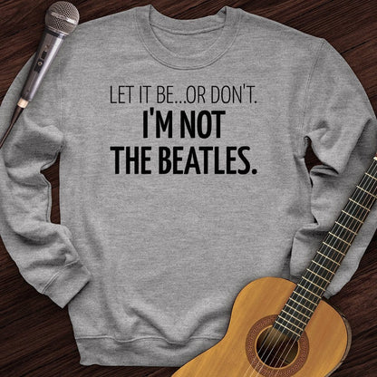 Printify Sweatshirt Sport Grey / S Let It Be Crewneck