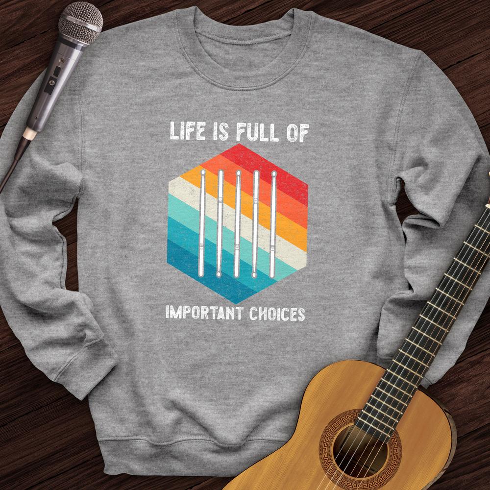 Printify Sweatshirt Sport Grey / S Life Is Full Of Choices Crewneck
