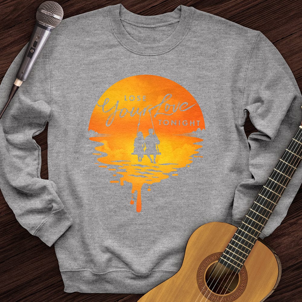 Printify Sweatshirt Sport Grey / S Lose Your Love Tonight Crewneck