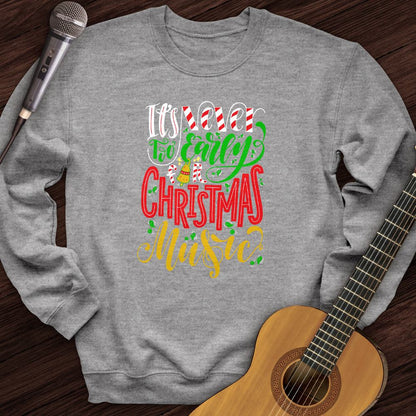 Printify Sweatshirt Sport Grey / S Too Early Crewneck