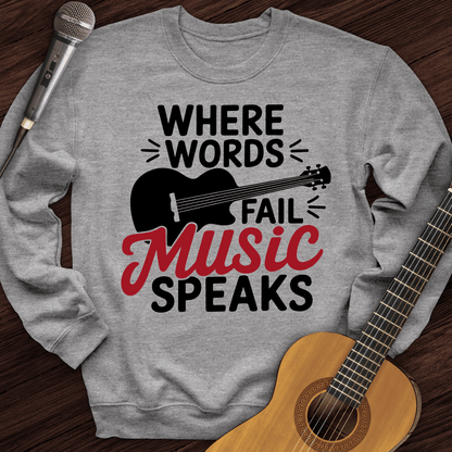 Printify Sweatshirt Sport Grey / S Where Words Fail Music Speaks Crewneck