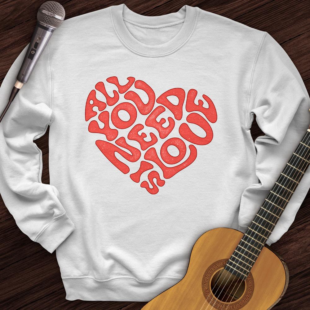 Printify Sweatshirt White / S All You Need Is Love Crewneck