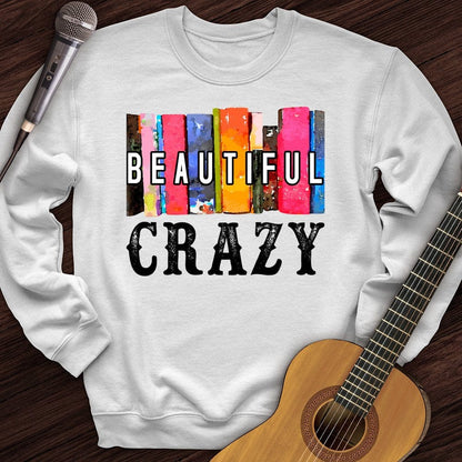 Printify Sweatshirt White / S Beautiful Crazy Crewneck