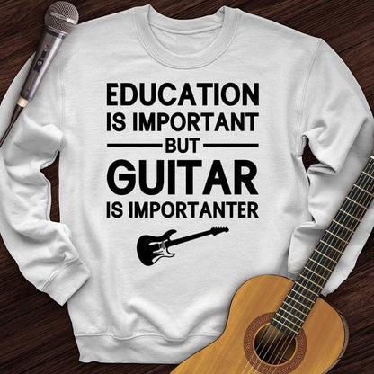 Printify Sweatshirt White / S Education Is Important But Guitar Is Importanter Crewneck