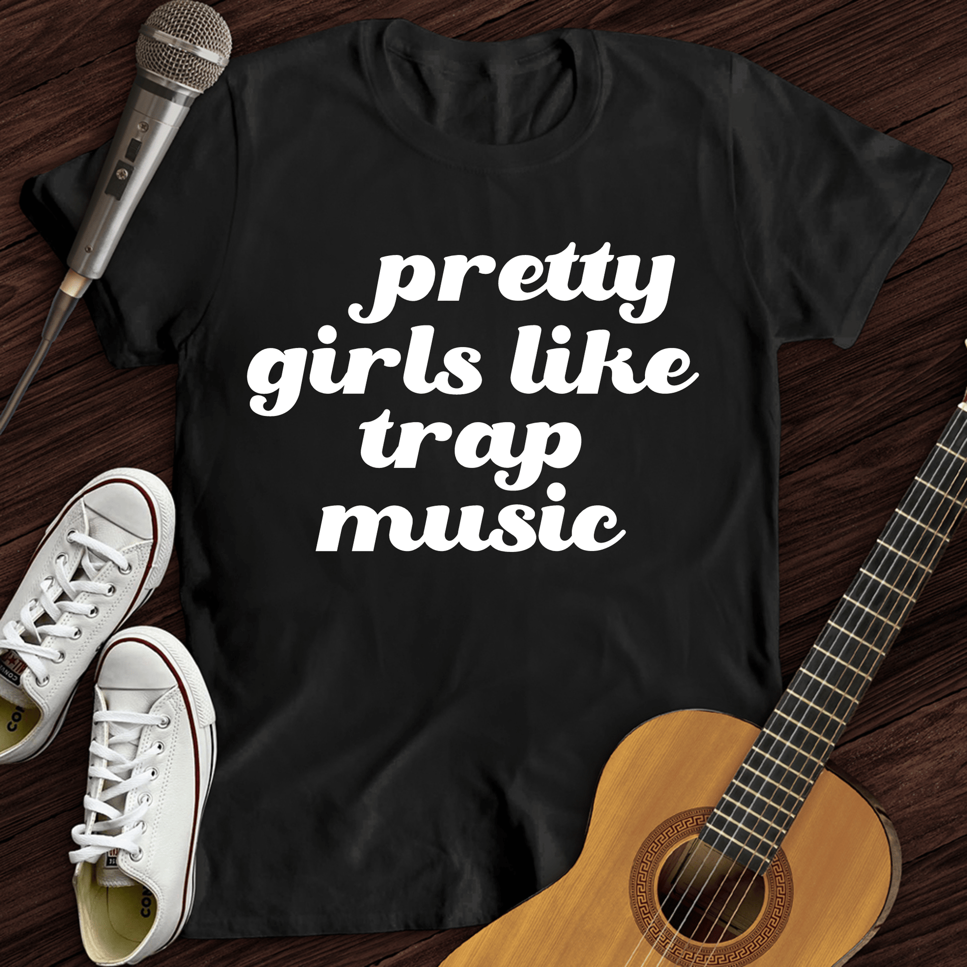 Printify T-Shirt Black / S Pretty Girls Like Trap Music T-Shirt