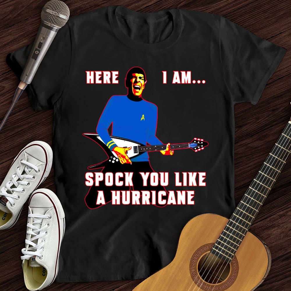 Printify T-Shirt Black / S Spock You Like a Hurricane T-Shirt