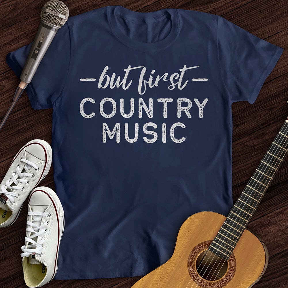 Printify T-Shirt But First Country Music T-Shirt
