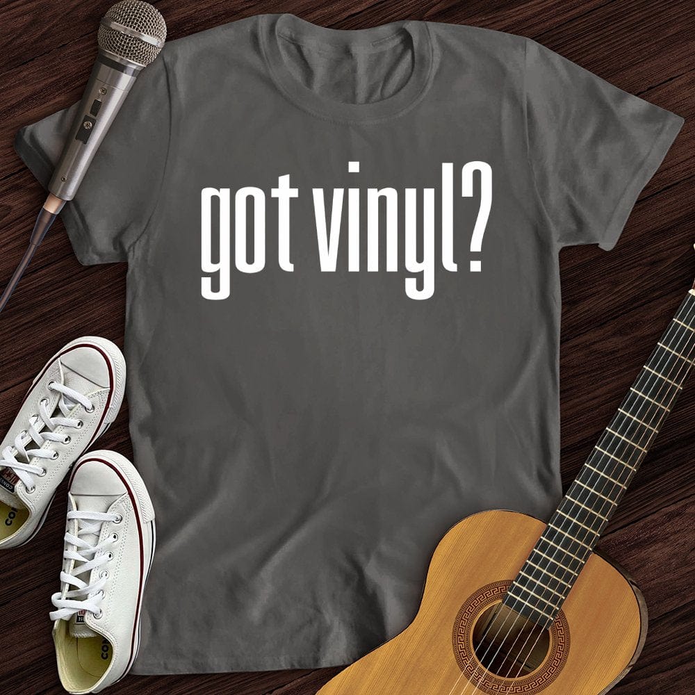 Printify T-Shirt Charcoal / S Got Vinyl T-Shirt