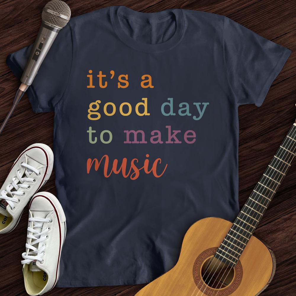 Printify T-Shirt It's A Good Day T-Shirt