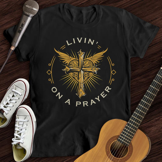 Printify T-Shirt Livin' On A Prayer T-Shirt