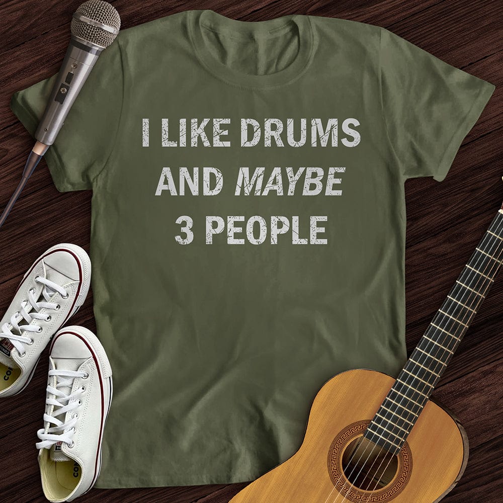 Printify T-Shirt Military Green / S I Like Drums T-Shirt