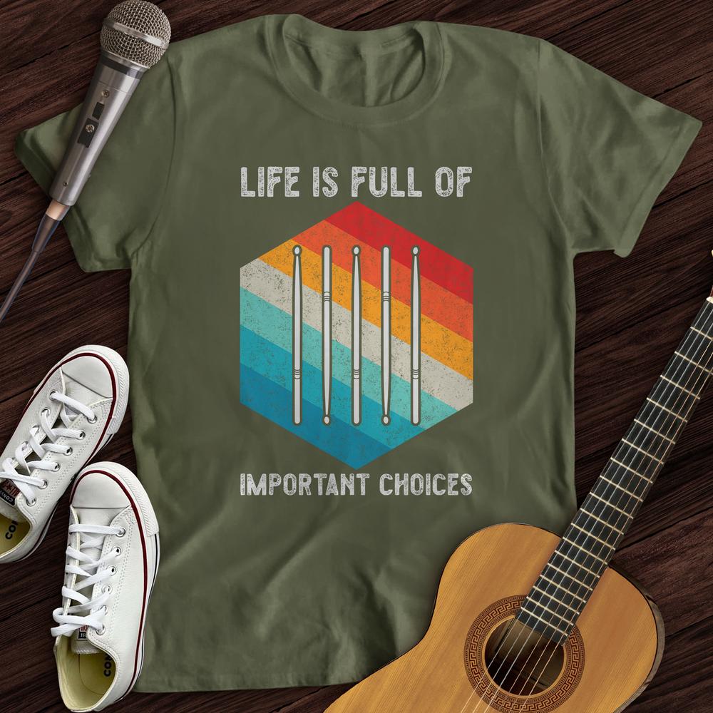 Printify T-Shirt Military Green / S Life Is Full Of Choices T-Shirt
