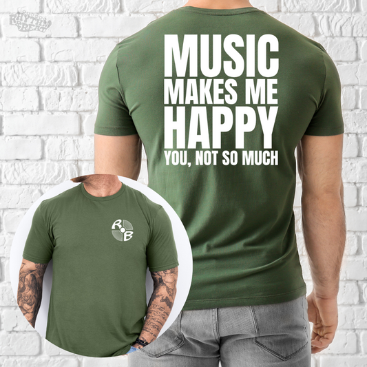 Printify T-Shirt Military Green / S Makes Me Happy T-Shirt