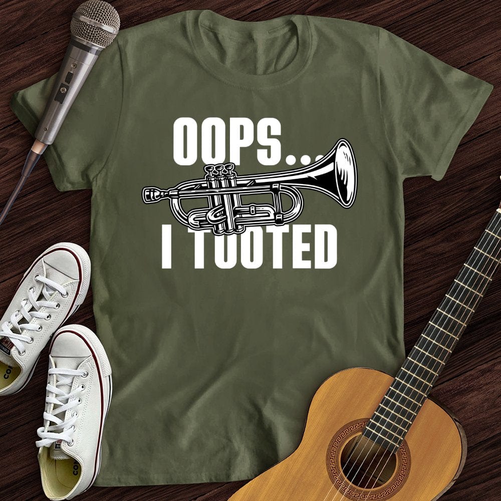 Printify T-Shirt Military Green / S Oops...I Tooted T-Shirt