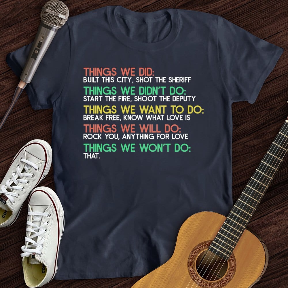 Printify T-Shirt Navy / S Things We Did T-Shirt