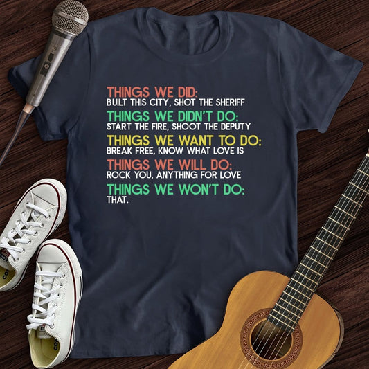 Printify T-Shirt Navy / S Things We Did T-Shirt