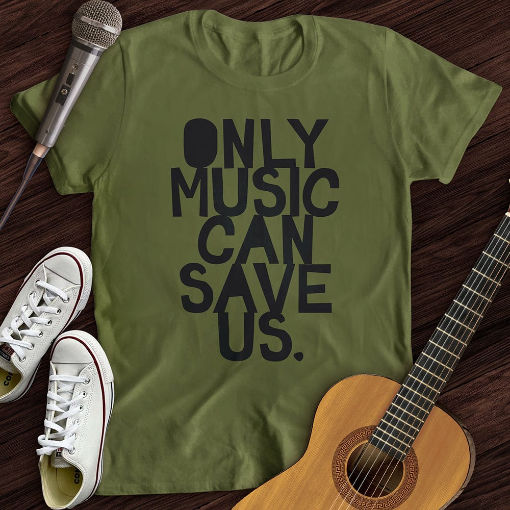 Printify T-Shirt Only Music Can Save Us T-Shirt