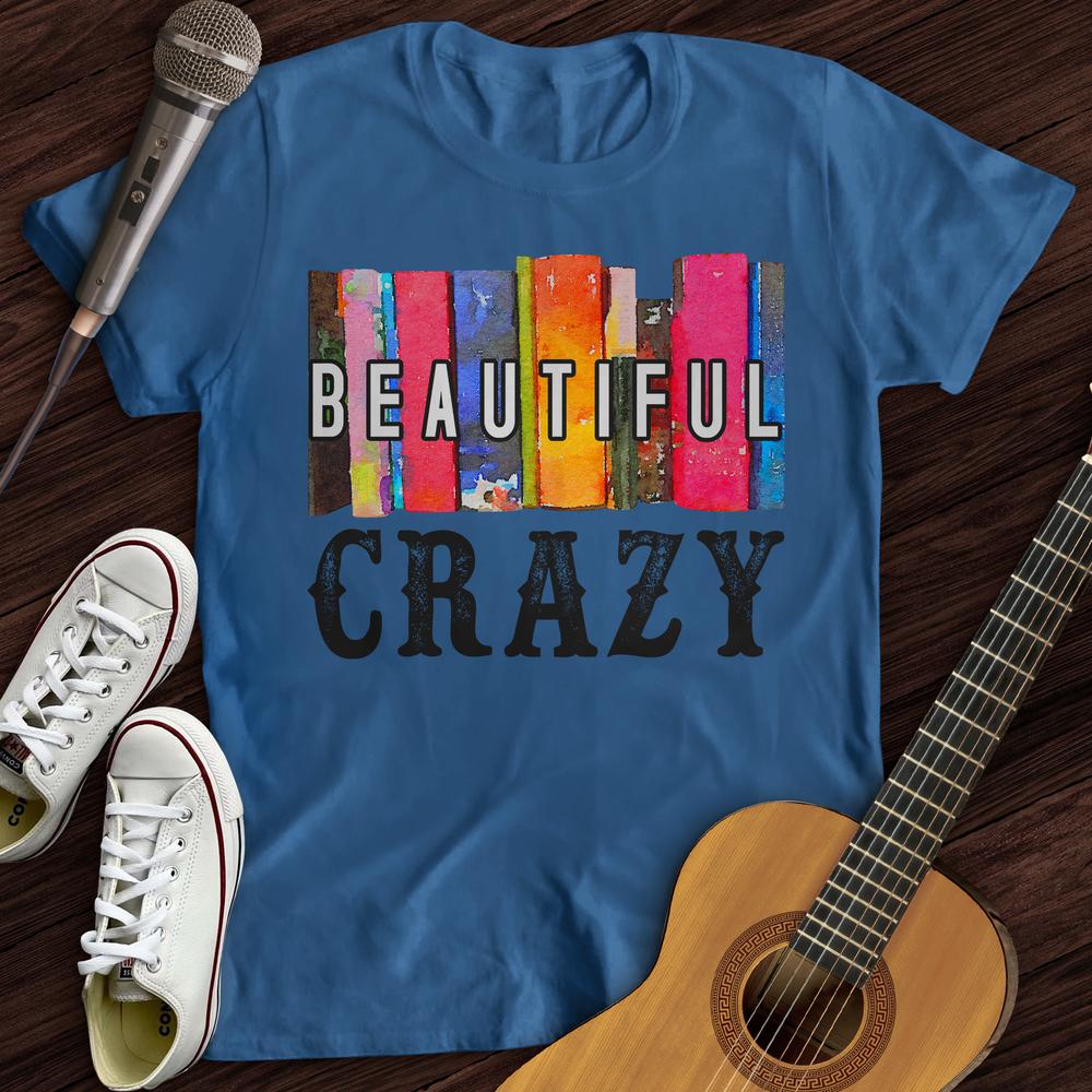 Printify T-Shirt Royal / S Beautiful Crazy T-Shirt